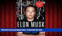 Epub Elon Musk: Tesla, SpaceX, and the Quest for a Fantastic Future Ashlee Vance Full Book