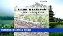 READ  Trains   Railroads : Adult Coloring Book Vol.2: Train and Railroad Sketches for Coloring