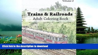 READ  Trains   Railroads : Adult Coloring Book Vol.2: Train and Railroad Sketches for Coloring