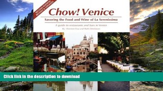 FAVORITE BOOK  Chow Venice: Savoring the Food and Wine of La Serenissima, Second Edition (