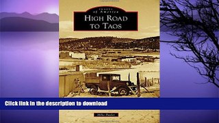 READ BOOK  High Road to Taos (Images of America) FULL ONLINE