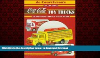 Epub De Courtivron s Collectible Coca-Cola Toy Trucks: An Identification   Value Guide Gael De