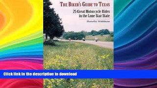 READ BOOK  The Biker s Guide to Texas: 25 Great Motorcycle Rides in the Lone Star State  BOOK