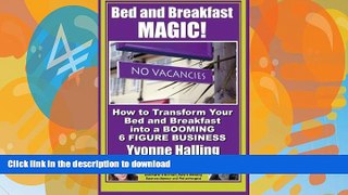 FAVORITE BOOK  Bed and Breakfast Magic: How to Transform Your Bed and Breakfast Into A Booming 6