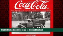 Epub Coca-Cola Its Vehicles in Photographs 1930-1969: Photographs from the Archives Department of