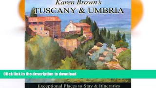 READ  Karen Brown s Tuscany   Umbria 2010: Exceptional Places to Stay   Itineraries (Karen Brown