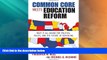 Best Price Common Core Meets Education Reform: What It All Means for Politics, Policy, and the