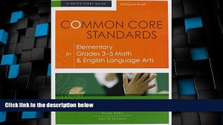 Best Price Common Core Standards for Elementary Grades 3-5 Math   English Language Arts: A