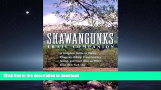 READ BOOK  Shawangunks Trail Companion: A Complete Guide to Hiking, Mountain Biking,