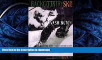 FAVORITE BOOK  Backcountry Ski! Washington: The Best Trails and Descents for Free-Heelers and