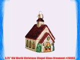 3.75 Old World Christmas Chapel Glass Ornament  20063