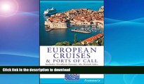 READ  Frommer s European Cruises and Ports of Call (Frommer s Cruises) FULL ONLINE