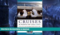 READ BOOK  Frommer s Cruises   Ports of Call 2005: From U.S. and Canadian Home Ports to the