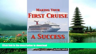 READ BOOK  Making Your First Cruise a Success FULL ONLINE
