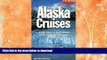 READ BOOK  Fielding s Alaska Cruises and the Inside Passage: The Most In-Depth Guide to Alaska
