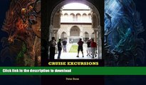 READ BOOK  Cruise Excursions: 25 of the Best European Cruise Ship and Baltic Cruise Ship Shore