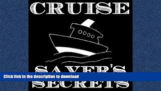 READ BOOK  The Cheapskate s Secret Guide to Cruise Travel FULL ONLINE