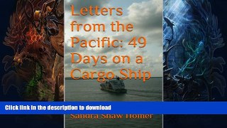 GET PDF  Letters from the Pacific:  49 Days on a Cargo Ship  PDF ONLINE
