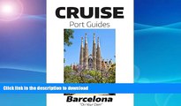 READ  Cruise Port Guide - Barcelona, Spain: Barcelona On Your Own (Cruise Port Guides - Western
