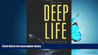 READ THE NEW BOOK Deep Life: The Hunt for the Hidden Biology of Earth, Mars, and Beyond BOOOK ONLINE