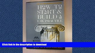 READ THE NEW BOOK How to Start and Build a Law Practice READ EBOOK