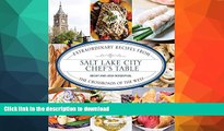 FAVORITE BOOK  Salt Lake City Chef s Table: Extraordinary Recipes from The Crossroads of the