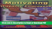 Read Motivating Hispanic Employees:  A Practical Guide to Understanding and Managing Hispanic