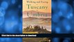 FAVORITE BOOK  Walking and Eating in Tuscany and Umbria, Revised Edition FULL ONLINE