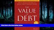 FAVORIT BOOK The Value of Debt: How to Manage Both Sides of a Balance Sheet to Maximize Wealth