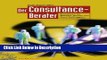 [Download] Der Consultance-berater: Basiswissen fur Manager, Berater und Deren Auftraggeber