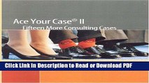 Read Ace Your Case II: Fifteen More Consulting Cases (WetFeet Insider Guide) Free Books