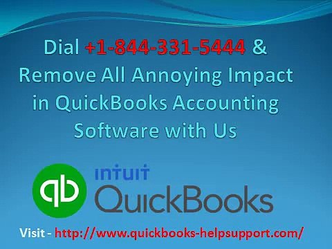 +1-844-331-5444 - Remove All Annoying Impact in QuickBooks Accounting Software with Us