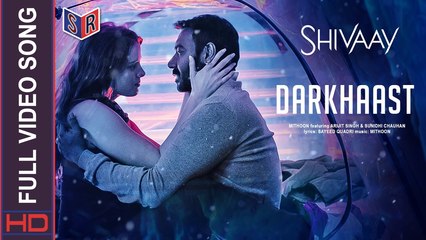 Darkhaast [Full Video Song] – Shivaay [2016] Song By Arijit Singh & Sunidhi Chauhan FT. Ajay Devgn [FULL HD] - (SULEMAN
