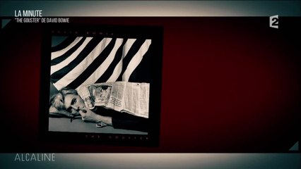 Alcaline, La Minute - David Bowie "The Gouster"
