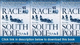 ~-~-~-oo~~ eBook Race For The South Pole: The Expedition Diaries Of Scott And Amundsen