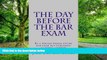 Price The DAY BEFORE the BAR EXAM: By a writer whose entire bar exam was published as model