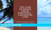 Price 75% Law School Essay Writing - Criminal Law: Look Inside!!! ontains Essay Prepping