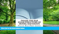 Price Smash The Bar Exam Structure Of Model Bar Essays: Written By A Bar Exam Expert With