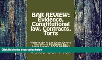 Best Price BAR REVIEW: Evidence, Constitutional law, Contracts, Torts: Written By A Bar Exam