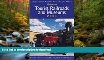 READ BOOK  Guide to Tourist Railroads and Museums 2001 (Tourist Trains) FULL ONLINE