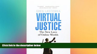 READ THE NEW BOOK Virtual Justice: The New Laws of Online Worlds Greg Lastowka TRIAL BOOKS