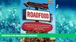 GET PDF  Roadfood: The Coast-to-Coast Guide to 900 of the Best Barbecue Joints, Lobster Shacks,