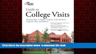 Download Princeton Review Guide to College Visits: Planning Trips to Popular Campuses in the
