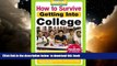 Pre Order How to Survive Getting Into College: By Hundreds of Students Who Did (Hundreds of Heads