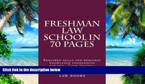 Best Price Freshman Law School In 70 Pages: Required skills and required knowledge condensced for