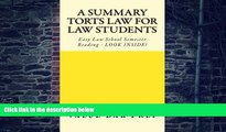 Best Price A Summary Torts Law For Law Students: Easy Law School Semester Reading - LOOK INSIDE!