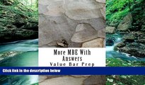 Buy Value Bar Prep More MBE With Answers: The most frequently tested MBE questions with answers.