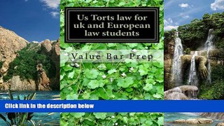 Buy Value Bar Prep Us Torts law for Uk and European law students: Lessons on the I-R-A-C Essay