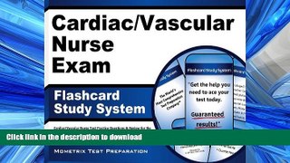 READ ONLINE Cardiac/Vascular Nurse Exam Flashcard Study System: Cardiac/Vascular Nurse Test