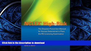 READ PDF NCLEX High-Risk: The Disaster Prevention Manual For Nurses Determined To Pass The RN